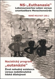 NACISTICKÝ PROGRAM EUTANÁZIE / NS- EUTHANASIE