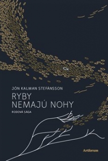 RYBY NEMAJÚ NOHY 1 RODOVÁ SÁGA