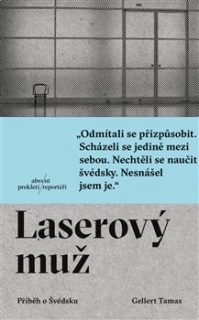 LASEROVÝ MUŽ-PŘÍBĚH O ŠVÉDSKU
