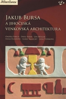JAKUB BURSA A JIHOČESKÁ VENKOVSKÁ ARCHITEKTURA