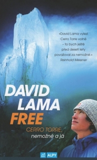 DAVID LAMA-FREE CERRO TORRE NEMOŽNÉ A JÁ