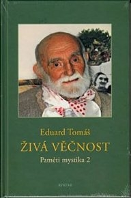 ŽIVÁ VĚČNOST-PAMĚTI MYSTIKA II.