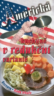 AMERICKÁ KUCHYNĚ V REDUKČNÍ VARIANTĚ-RADY LÉK.RECE
