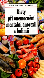 DIETY PŘI ONEMOCNĚNÍ MENTÁLNÍ ANOREXIÍ A BULIMIÍ