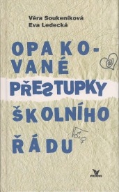 OPAKOVANÉ PŘESTUPKY ŠKOLNÍHO ŘÁDU
