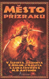 MĚSTO PŘÍZRAKŮ   ASTERIONSKÝ POVÍDKOVÝ ROMÁN