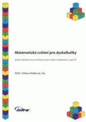 MATEMATICKÁ CVIČENÍ PRO DYSKALKULIKY
