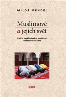 MUSLIMOVÉ A JEJICH SVĚT