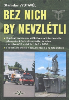 BEZ NICH BY NEVZLÉTLI       102