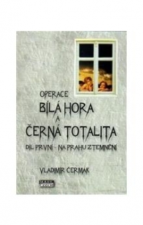 BÍLÁ HORA A ČERNÁ TOTALITA 1