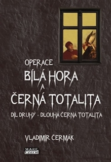 BÍLÁ HORA A ČERNÁ TOTALITA 2