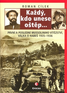 KAŽDÝ,KDO UNESE OŠTĚP...  VÁLKA O HABEŠ 1935-36