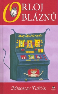 ORLOJ BLÁZNŮ      HRÁČKY 1