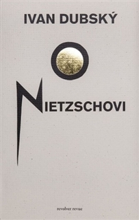 O NIETZSCHOVI