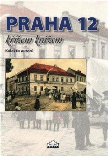 PRAHA 12 KŘÍŽEM KRÁŽEM