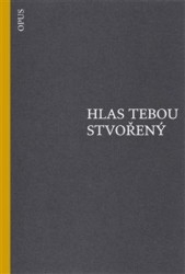 HLAS TEBOU STVOŘENÝ