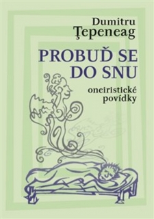PROBUĎ SE DO SNU-ONEIRISTICKÉ POVÍDKY