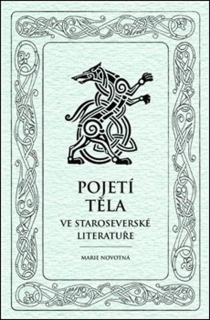 POJETÍ TĚLA VE STAROSEVERSKÉ LITERATUŘE