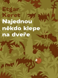 NAJEDNOU NĚKDO KLEPE NA DVEŘE