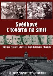 SVĚDKOVÉ Z TOVÁRNY NA SMRT