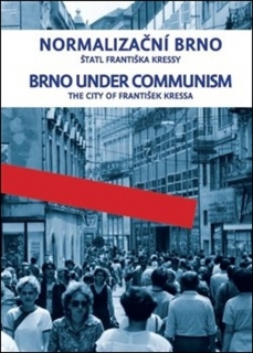 NORMALIZAČNÍ BRNO/BRNO UNDER COMMUNISM