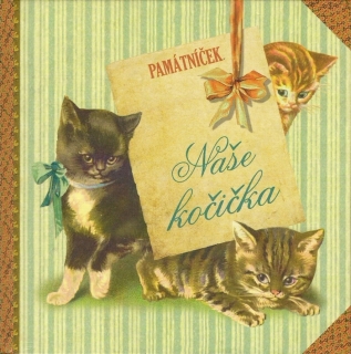 NAŠE KOČIČKA   PAMÁTNÍČEK