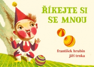 ŘÍKEJTE SI SE MNOU   IL.JIŘÍ TRNKA