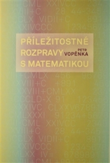 PŘÍLEŽITOSTNÉ ROZPRAVY S MATEMATIKOU