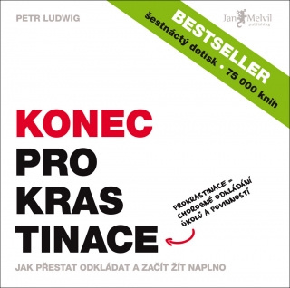 KONEC PROKRASTINACE  JAK PŘESTAT ODKLÁDAT A ZAČÍT ŽÍT NAPLNO