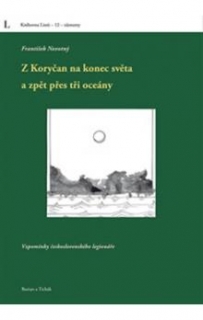 Z KORYČAN NA KONEC SVĚTA A ZPĚT PŘES TŘI OCEÁNY