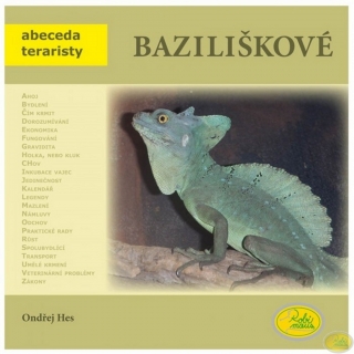 BAZILIŠKOVÉ   ABECEDA TERARISTY