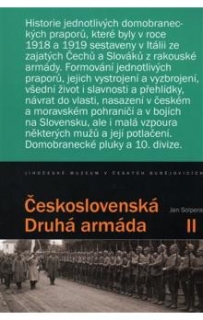 ČESKOSLOVENSKÁ DRUHÁ ARMÁDA II HISTORIE PRAPORŮ ČS.DOMOBRANY