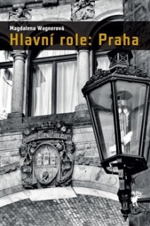 HLAVNÍ ROLE:PRAHA