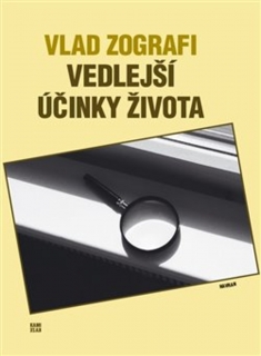 VEDLEJŠÍ ÚČINKY ŽIVOTA