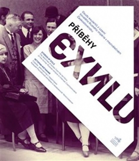 PŘÍBĚHY EXILU-OSUDY EXULANTŮ Z ÚZEMÍ BÝVALÉHO RUSKÉHO...