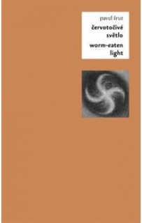 ČERVOTOČIVÉ SVĚTLO / WORM-EATEN LIGHT
