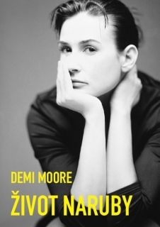 DEMI MOORE: ŽIVOT NARUBY