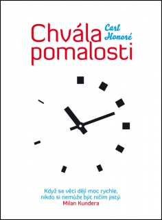 CHVÁLA POMALOSTI