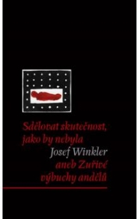 SDĚLOVAT SKUTEČNOST,JAKO BY NEBYLA