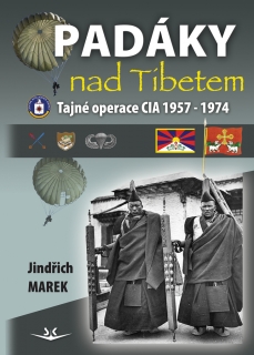 PADÁKY NAD TIBETEM-TAJNÉ OPERACE CIA 1957-1974