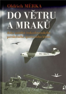 DO VĚTRU A MRAKŮ DOBA ZAČÁTKŮ ČESKOSLOVENSKÉHO POVÁLEČNÉHO