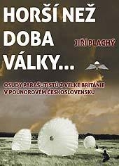 HORŠÍ NEŽ DOBA VÁLKY... OSUDY PARAŠUTISTŮ Z VEL.BRITÁNIE