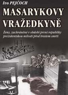 MASARYKOVY VRAŽEDKYNĚ