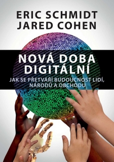 NOVÁ DOBA DIGITÁLNÍ  JAK SE PŘETVÁŘÍ BUDOUCNOST LIDÍ...