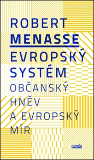 EVROPSKÝ SYSTÉM   OBČANSKÝ HNĚV A EVROPSKÝ MÍR