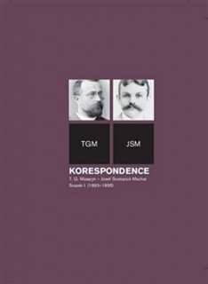 KORESPONDENCE T.G.MASARYK¦J.S.MACHAR-SVAZEK I. (1893-1895)