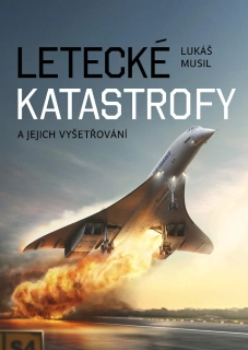 LETECKÉ KATASTROFY  1 A JEJICH VYŠETŘOVÁNÍ