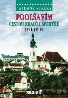 TAJEMNÉ STEZKY - POOLŠAVÍM CESTOU KRÁLŮ