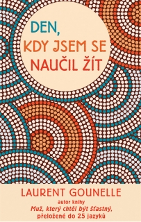 DEN, KDY JSEM SE NAUČIL ŽÍT