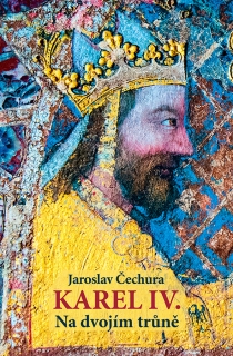 KAREL IV.    NA DVOJÍM TRŮNĚ